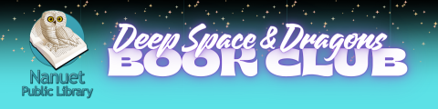 Nanuet Public Library Deep Space & Dragons Book Club Banner