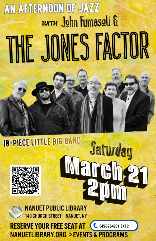 Concert, March 21, 2pm.  An afternoon of Jazz with The Jones Factor, postering showing its 10 members.