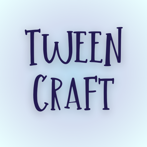 Tween Craft